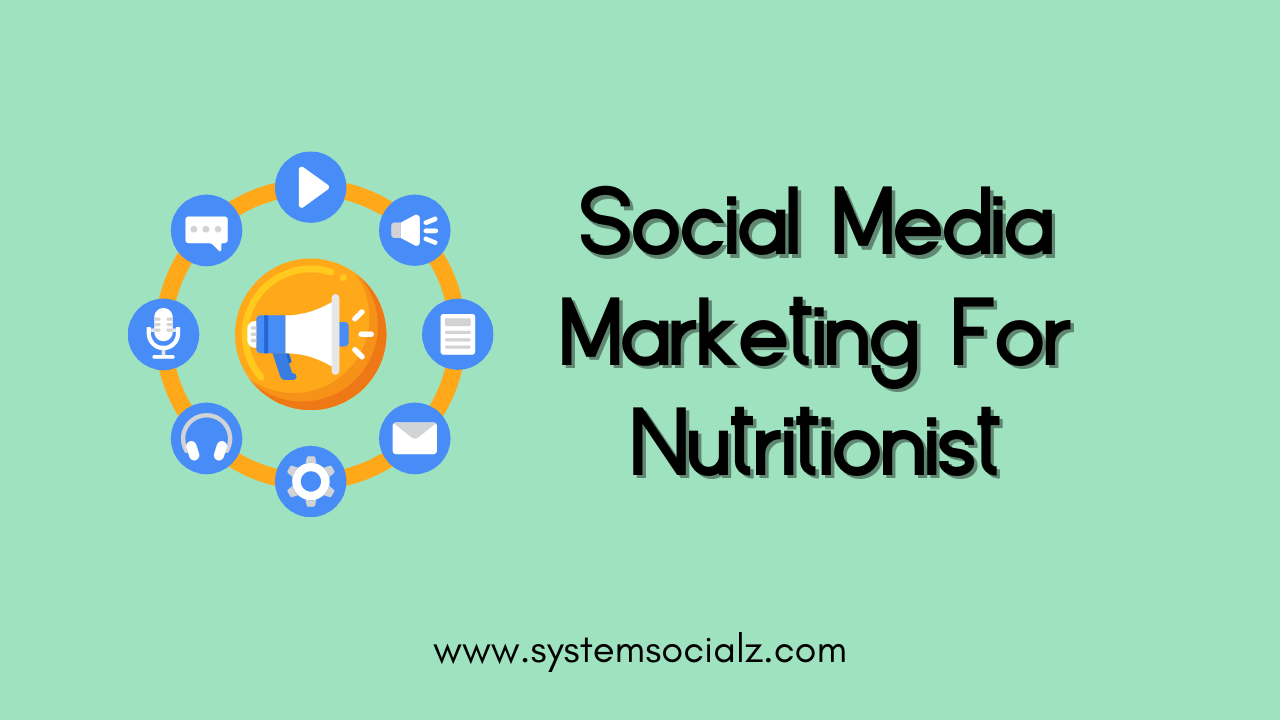 Social-Media-Marketing-For-Nutritionists