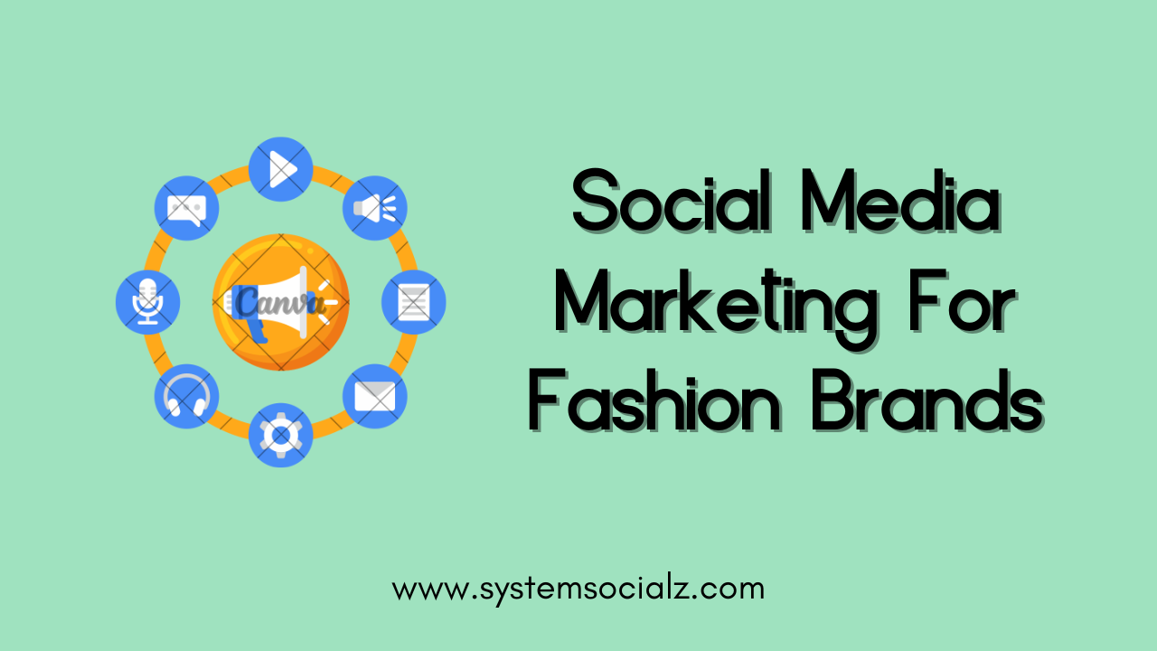 Social Media Marketing For Fashion Brands