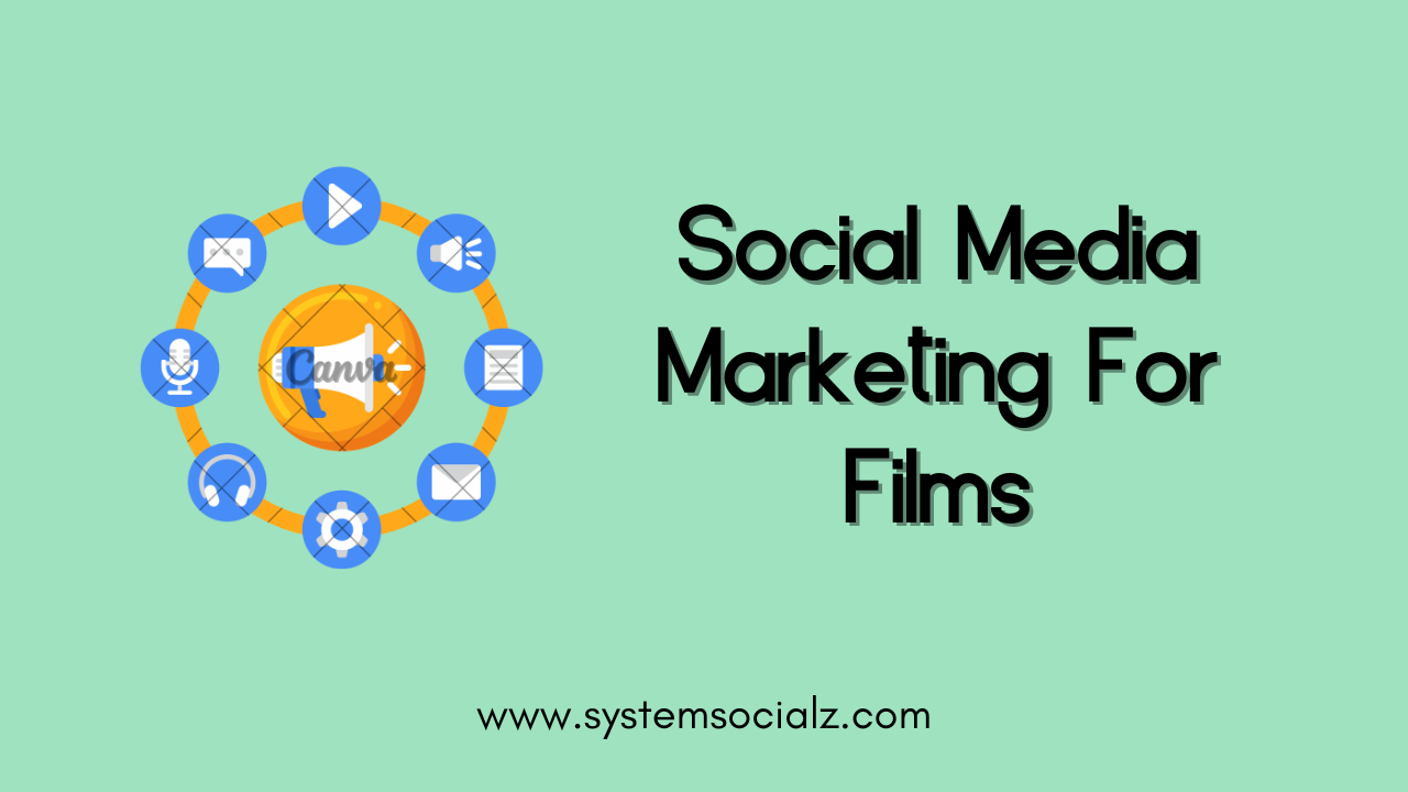 Social Media Marketing For Films