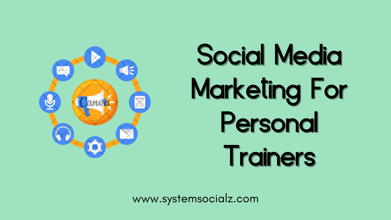 Social Media Marketing For Personal Trainers