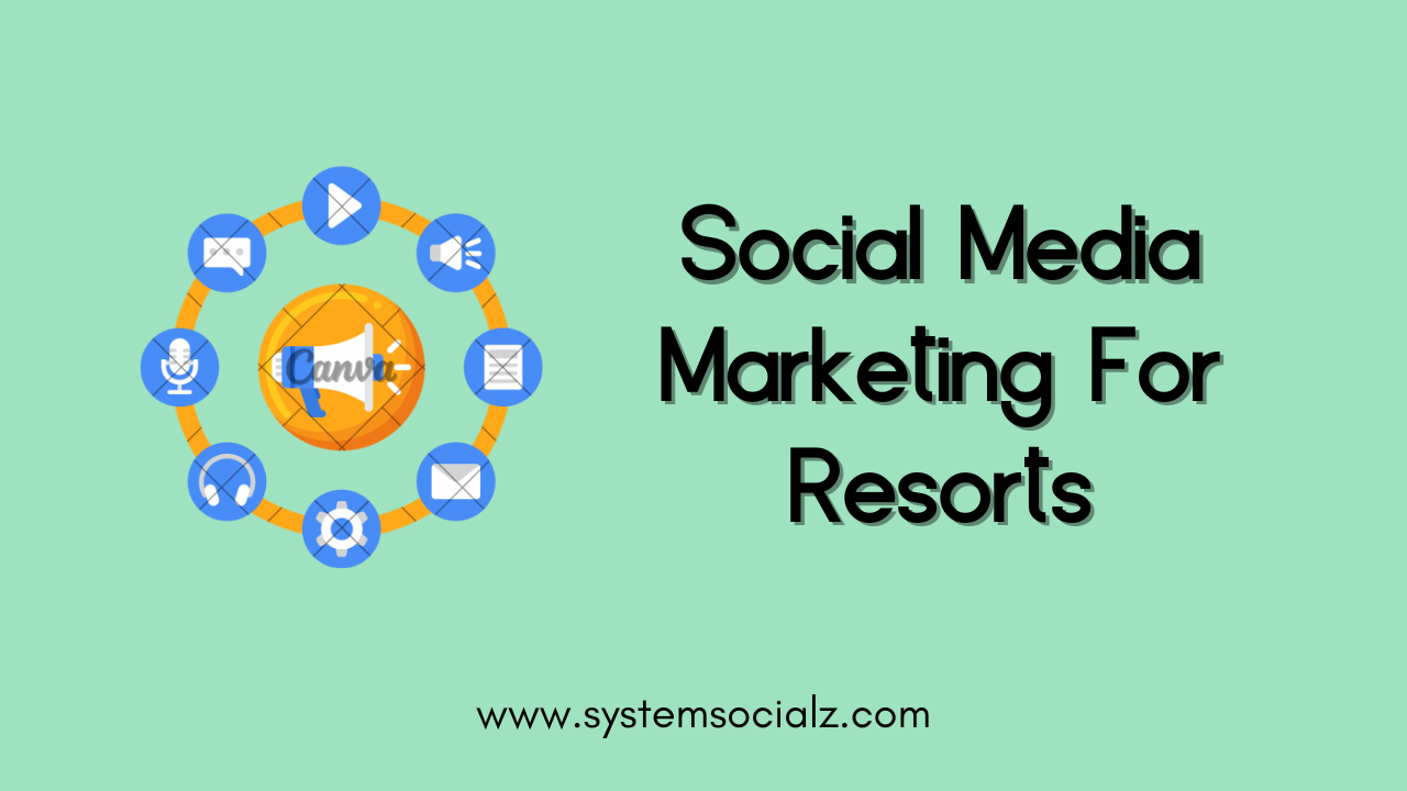Social Media Marketing For Resorts
